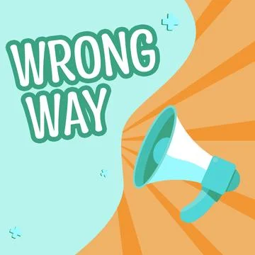 Sign displaying Wrong Way. Concept meaning taking an unsuitable or undesirable Stock Illustration