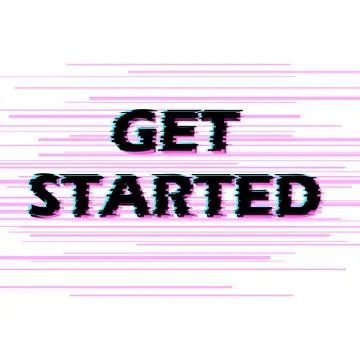 Sign get started with distorted glitch effect. Stock Illustration