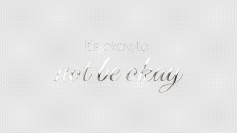 Silver cursive text "its okay to not be okay" Stock Footage 343260409