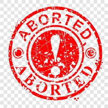 Simple Grunge Vector Circle Red Rubber Stamp Effect, Aborted at transparent e Stock Illustration