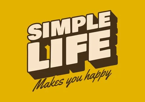 Simple life. Retro text effect in bold fonts Stock Illustration