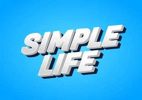 Simple life. Text effect design in silver colors and blue background, for p.. Stock Illustration