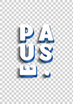 Simple Pause hand-drawing Motivational 3d Words transparent backgrounds. Stock Illustration