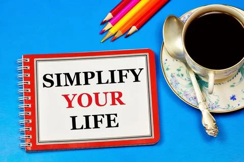 Simplify your life. A text label in the planning notebook. Stock Photos
