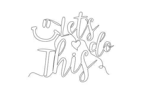 Single continuous line drawing of motivational and inspirational typography Stock Illustration