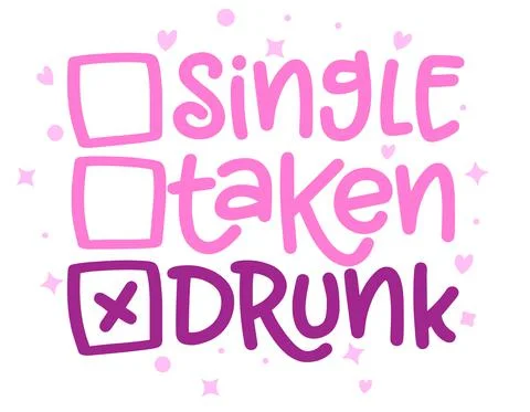 Single, taken, Drunk Illustrazione stock