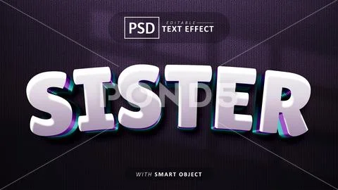 Sister 3d text effect editable PSD Template