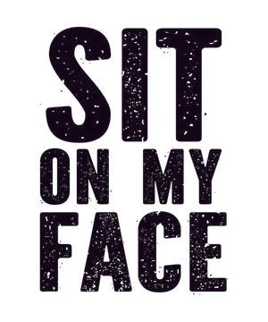 Sit On My Face Stock Illustration