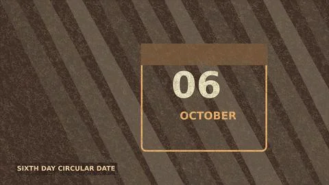 Sixth day circular date 06 October on textured brown background Stock Illustration