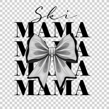 Ski Mama Text Overlay With Bow and layout Stock Illustration