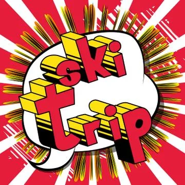 Ski Trip - Vector illustrated comic book style phrase. Stock Illustration