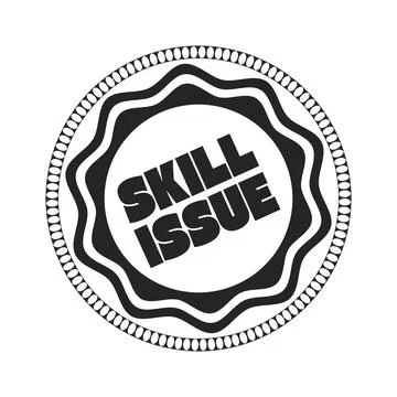 Skill issue stamp black and white gaming reaction Stock Illustration
