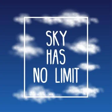 Sky Has No Limit - quote with abstract clouds, blue background Stock Illustration