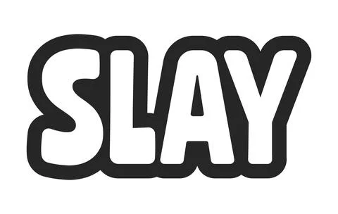 Slay bold outline call to action sticker Stock Illustration