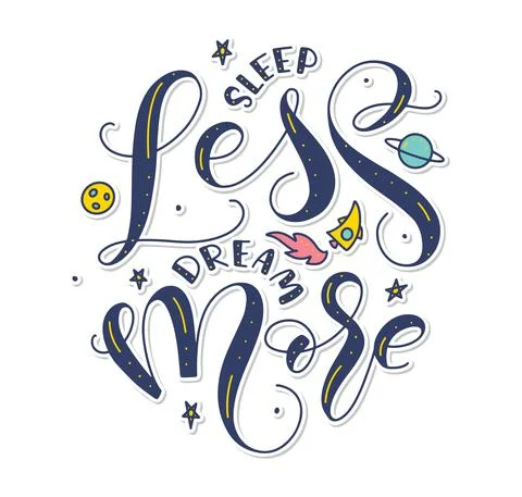 Sleep less dream more - multicolored vector illustration with calligraphy Illustrazione stock