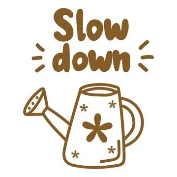 Slow Down Hand Lettering with Watering Can 스톡 일러스트