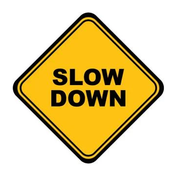 Slow down sign on white background Stock Illustration