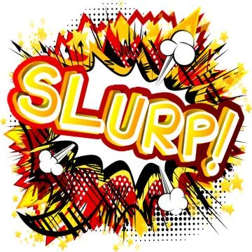Slurp! - Vector illustrated comic book style expression. Stock Illustration