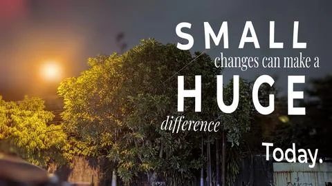 Small changes can make a HUGE difference Today. This motivational quote in .. Stock Photos