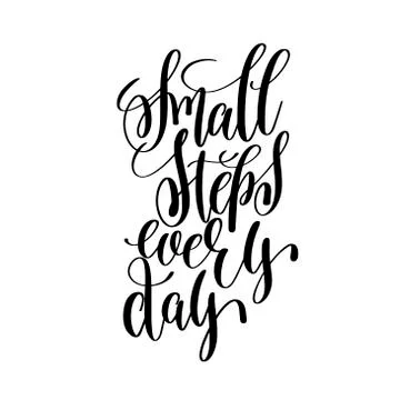 Small steps every day black and white ink hand lettering inscrip Stock Illustration