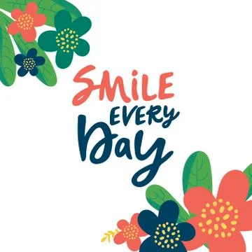 Smile every day. Vector calligraphic illustration of hand drawn inscriptions  Stock Illustration