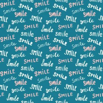 Smile lettering seamless pattern. Hand drawn sketched calligraphic signs, gru Stock Illustration