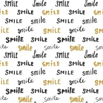 Smile lettering seamless pattern. Hand drawn sketched calligraphic signs, gru Stock Illustration