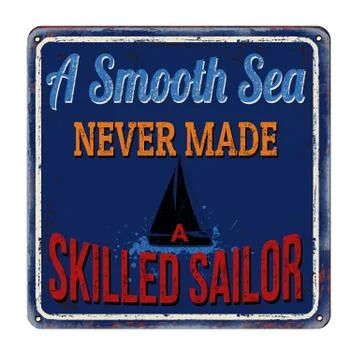 A smooth sea never made a skilled sailor vintage rusty metal sign Illustrazione stock