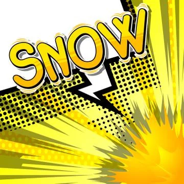 Snow - Vector illustrated comic book style phrase. Stock Illustration