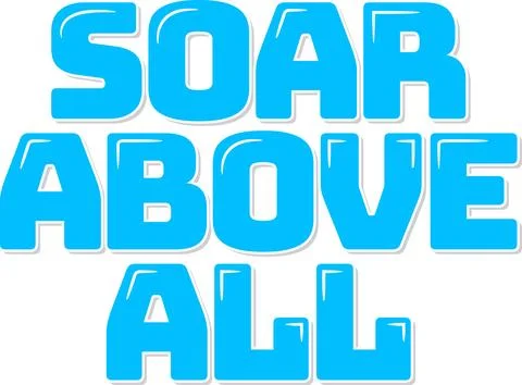 Soar Above All Lettering Vector Design Stock Illustration