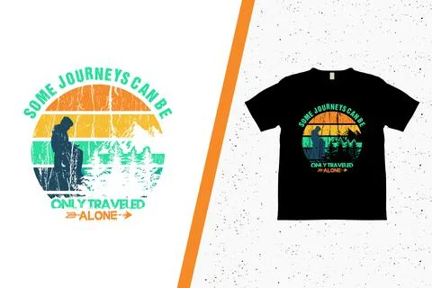 Some journeys can be only traveled alone t-shirt Stock Illustration