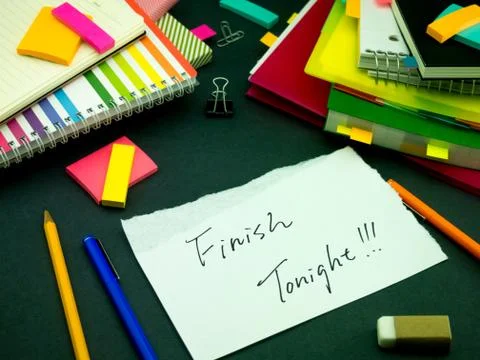 Somebody Left the Message on Your Working Desk; Finish Tonight Stock Photos