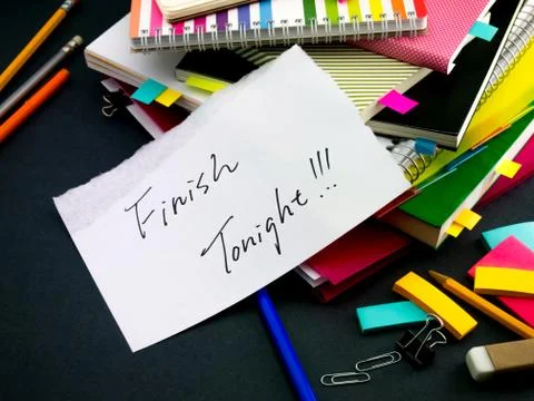 Somebody Left the Message on Your Working Desk; Finish Tonight Stock Photos
