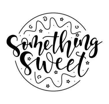 Something sweet black text on round cake. Stock Illustration