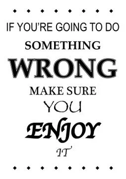 Something Wrong Enjoy It Stock Illustration