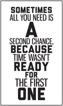 Sometimes all you need is a second chance, because time wasn't r Stock Illustration