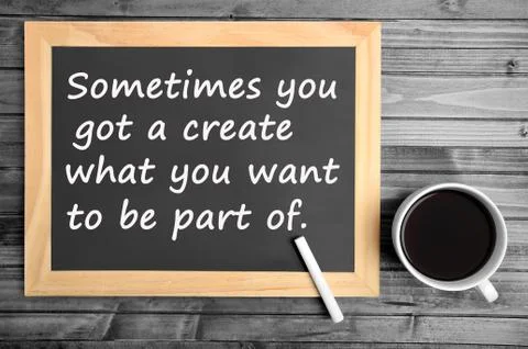 Sometimes you got a create what you want to be part of Stock Photos