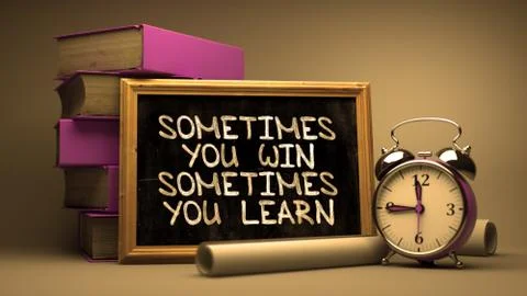 Sometimes You Win, Sometimes You Learn on Chalkboard Stock Illustration