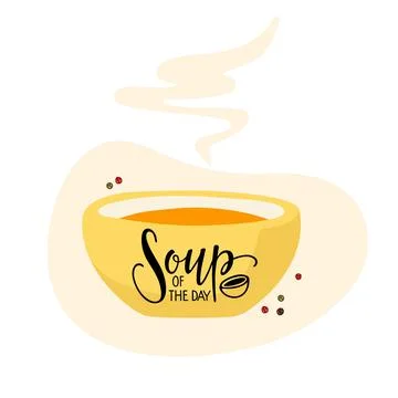 Soup of the day Concept. Element for Menu Decoration. Hand lettering poster with Stock Illustration