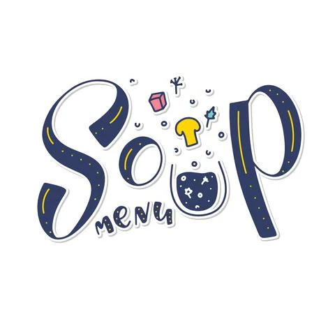 Soup menu - multicolored lettering, vector illustration with calligraphy Stock Illustration
