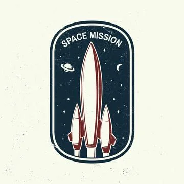 Space mission logo, badge, patch. Vector. Concept for shirt, print, stamp Stock Illustration