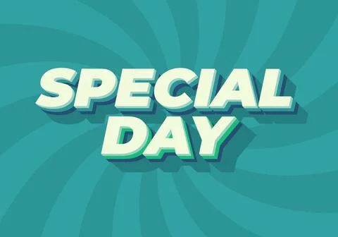Special day. Text effect in 3D style with eye catching and good colors Illustrazione stock