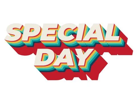 Special day. Text effect in 3D style with eye catching and good colors Stock Illustration