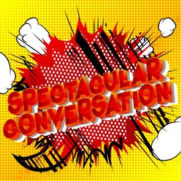 Spectacular Conversation - Vector illustrated comic book style phrase on abst Stock Illustration