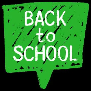 Speech bubble with Back to school text, vector cartoon green chalk communication Stock Illustration