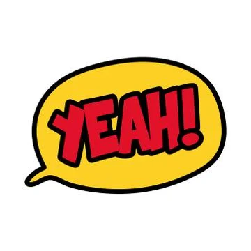 Speech bubble with expresion yeah word pop art flat style Stock Illustration