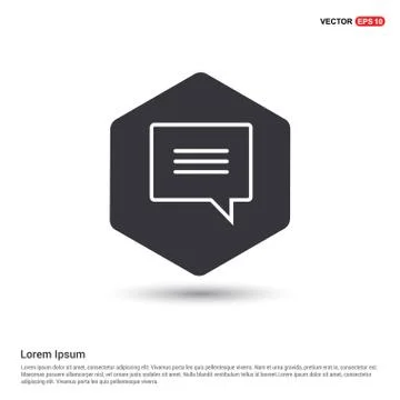 Speech bubble icon Hexa White Background icon template Stock Illustration