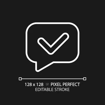 Speech bubble with tick pixel perfect white linear icon for dark theme Stock Illustration