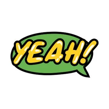 Speech bubble with yeah expresion word pop art flat style Stock Illustration