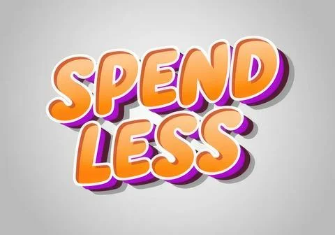 Spend less text in colorful 3d style on gray background Stock Illustration